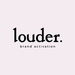 Louder. brand activation B.V.